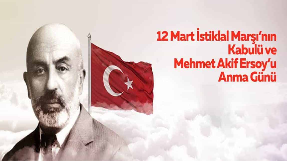 İstiklal Marşı'nın Kabul Edildiği Günü ve Mehmet Akif Ersoy'u Anma Günü